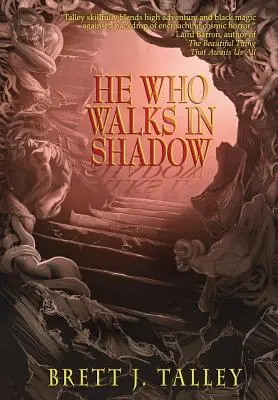 Cel care umblă în umbră - He Who Walks in Shadow