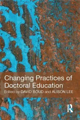 Schimbarea practicilor de educație doctorală - Changing Practices of Doctoral Education