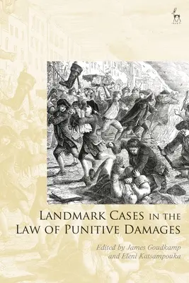 Cazuri de referință în dreptul daunelor cominatorii - Landmark Cases in the Law of Punitive Damages