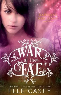 Războiul zânelor (Cartea 3, Întuneric și lumină) - War of the Fae (Book 3, Darkness & Light)