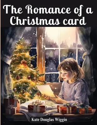 Romantismul unei cărți de Crăciun - The Romance of a Christmas card