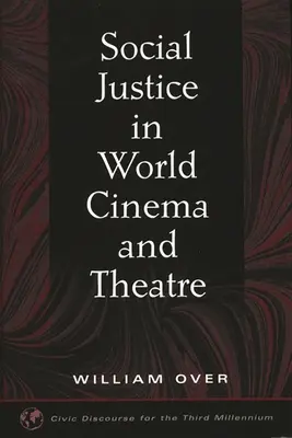 Justiția socială în cinematografia și teatrul mondial - Social Justice in World Cinema and Theatre