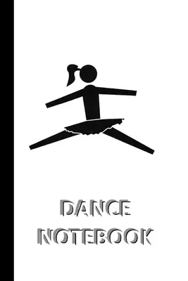 DANCE NOTEBOOK [caiet de notițe/ jurnal/ jurnal pentru scris, 60 de foi, dimensiune medie (A5) 6x9 inch]: Caiet SPORT pentru salvarea rapidă/simplă a instrucțiunilor - DANCE NOTEBOOK [ruled Notebook/Journal/Diary to write in, 60 sheets, Medium Size (A5) 6x9 inches]: SPORT Notebook for fast/simple saving of instructio