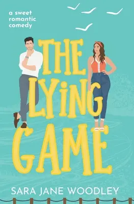 The Lying Game: O comedie romantică dulce, de orășel - The Lying Game: A sweet grumpy/sunshine, small town romcom