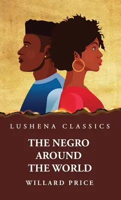 Negrul în jurul lumii - The Negro Around the World