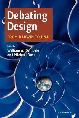 Dezbaterea designului: De la Darwin la ADN - Debating Design: From Darwin to DNA