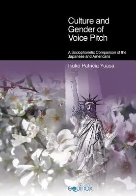 Cultura și genul înălțimii vocii: O comparație sociofonică a japonezilor și americanilor - Culture and Gender of Voice Pitch: A Sociophonetic Comparison of the Japanese and Americans