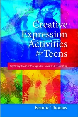 Activități de exprimare creativă pentru adolescenți: Explorarea identității prin artă, artizanat și jurnal - Creative Expression Activities for Teens: Exploring Identity Through Art, Craft and Journaling