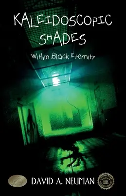 Nuanțe caleidoscopice: În eternitatea neagră - Kaleidoscopic Shades: Within Black Eternity