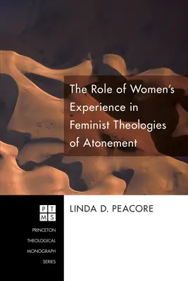 Rolul experienței femeilor în teologiile feministe ale ispășirii - The Role of Women's Experience in Feminist Theologies of Atonement