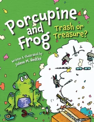 Porcul spinos și broasca: gunoi sau comoară? - Porcupine and Frog: Trash or Treasure?