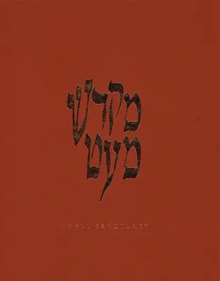 Mikdash m'At, Micul Sanctuar - Mikdash m'At, Small Sanctuary