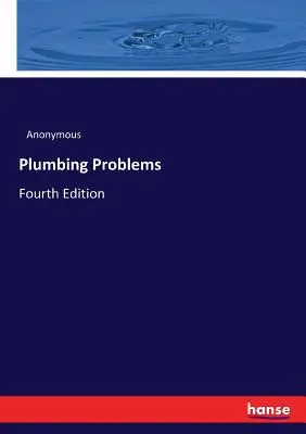 Probleme de instalații sanitare: A patra ediție - Plumbing Problems: Fourth Edition