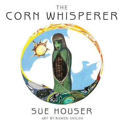 Șoapta porumbului (The Corn Whisperer) - The Corn Whisperer