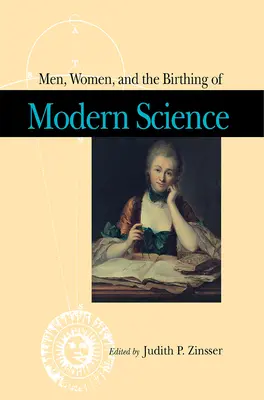 Bărbați, femei și nașterea științei moderne - Men, Women, and the Birthing of Modern Science