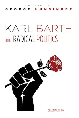 Karl Barth și politica radicală, ediția a doua - Karl Barth and Radical Politics, Second Edition