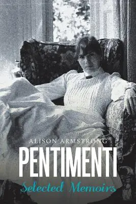 Pentimenti: Memorii alese - Pentimenti: Selected Memoirs