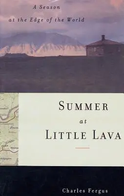 Summer at Little Lava: A Season at the Edge of the World (Un sezon la marginea lumii) - Summer at Little Lava: A Season at the Edge of the World