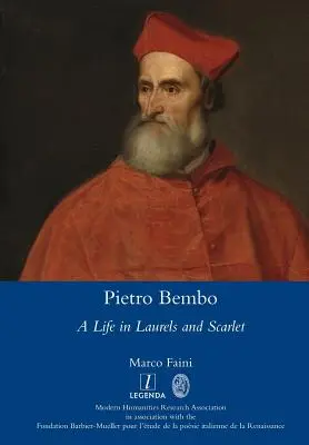 Pietro Bembo: O viață în lauri și cărămiziu - Pietro Bembo: A Life in Laurels and Scarlet