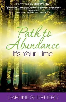 Calea către abundență: Este timpul tău - Path to Abundance: It's Your Time