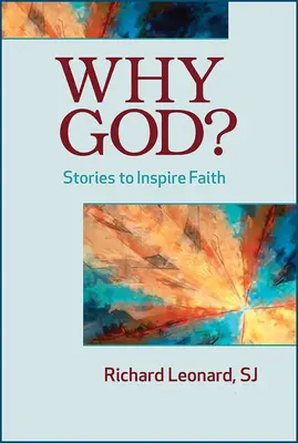 De ce Dumnezeu? Povești pentru a inspira credința - Why God?: Stories to Inspire Faith
