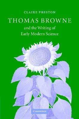 Thomas Browne și scrierea științei moderne timpurii - Thomas Browne and the Writing of Early Modern Science