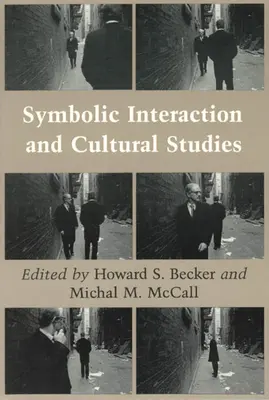 Interacțiunea simbolică și studiile culturale - Symbolic Interaction and Cultural Studies
