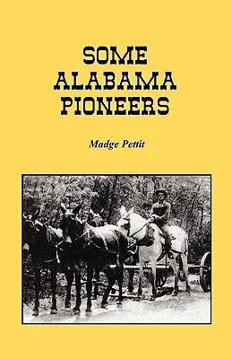 Câțiva pionieri din Alabama - Some Alabama Pioneers