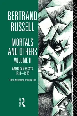 Mortals and Others, volumul II: Eseuri americane 1931-1935 - Mortals and Others, Volume II: American Essays 1931-1935