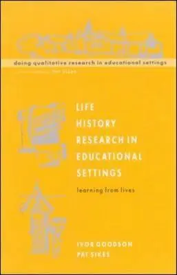 Cercetarea istoriei vieții în contexte educaționale - Life History Research in Educational Settings