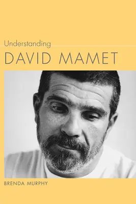 Înțelegerea lui David Mamet - Understanding David Mamet