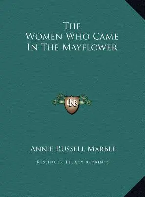 Femeile care au venit în Mayflower - The Women Who Came In The Mayflower