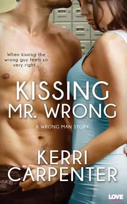 Sărutându-l pe domnul Wrong - Kissing Mr. Wrong