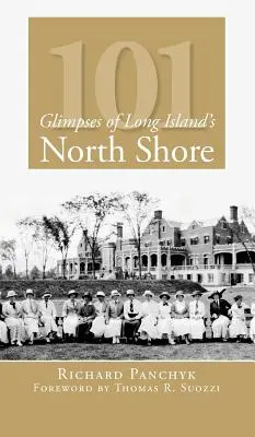 101 imagini ale Long Island's North Shore - 101 Glimpses of Long Island's North Shore