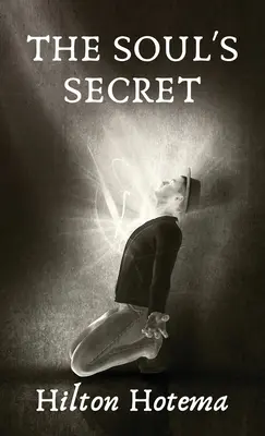 Secretul sufletului Hardcover - The Soul's Secret Hardcover
