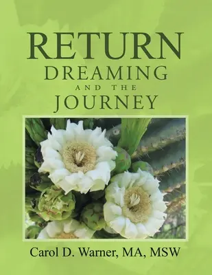 Întoarcerea: Visarea și călătoria - Return Dreaming and the Journey