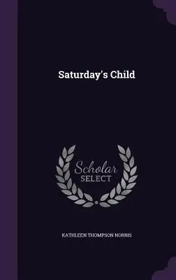 Copilul de sâmbătă - Saturday's Child