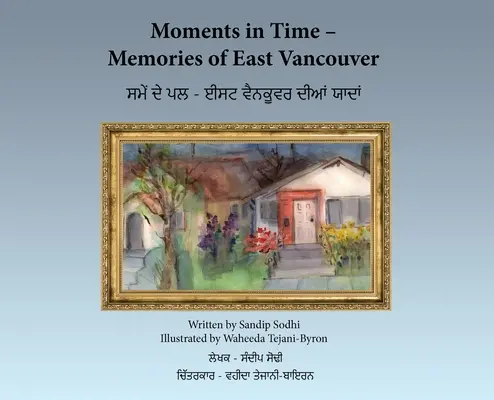 Momente în timp - Amintiri din East Vancouver - Moments in Time - Memories of East Vancouver
