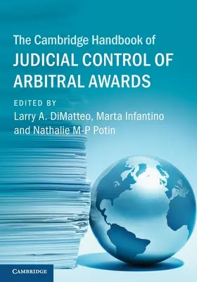 The Cambridge Handbook of Judicial Control of Arbitral Awards (Manualul Cambridge de control judiciar al sentințelor arbitrale) - The Cambridge Handbook of Judicial Control of Arbitral Awards
