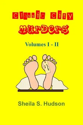 Crimele clasice din oraș, volumele I - II - Classic City Murders, Volumes I - II