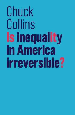 Este inegalitatea în America ireversibilă? - Is Inequality in America Irreversible?