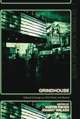 Grindhouse: Schimb cultural pe strada 42 și dincolo de ea - Grindhouse: Cultural Exchange on 42nd Street, and Beyond