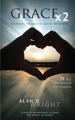 Harul X2: Multiplicarea harului lui Dumnezeu în căsnicia ta - Grace X2: Multiplying the Grace of God in Your Marriage