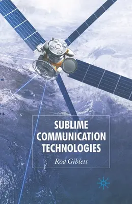 Tehnologii sublime de comunicare - Sublime Communication Technologies
