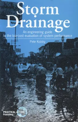 Drenaj pluvial: Un ghid de inginerie pentru evaluarea la costuri reduse a performanței sistemului - Storm Drainage: An Engineering Guide to the Low-Cost Evaluation of System Performance