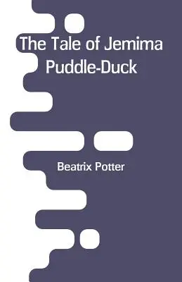 Povestea lui Jemima Puddle-Duck - The Tale of Jemima Puddle-Duck