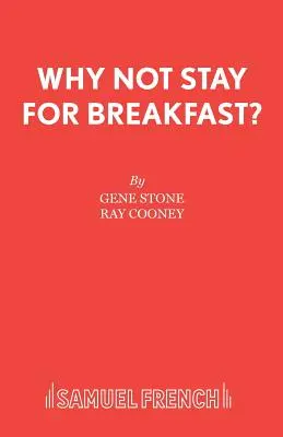 De ce nu rămâneți la micul dejun? - Why Not Stay For Breakfast?