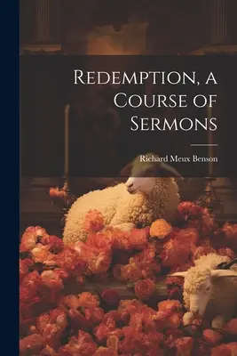 Răscumpărarea, un curs de predici - Redemption, a Course of Sermons