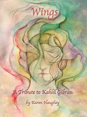 Aripi: Un omagiu adus lui Kahlil Gibran - Wings: A Tribute to Kahlil Gibran