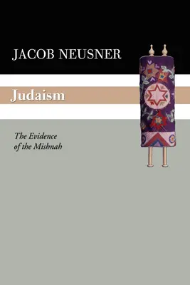 Iudaismul: Dovezile din Mishnah - Judaism: The Evidence of the Mishnah